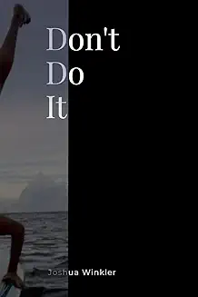 Don't Do It — Joshua Winkler book cover